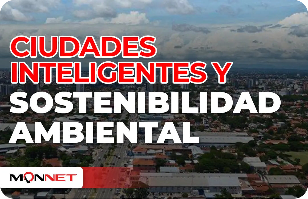 Ciudades inteligentes y sostenibilidad ambiental